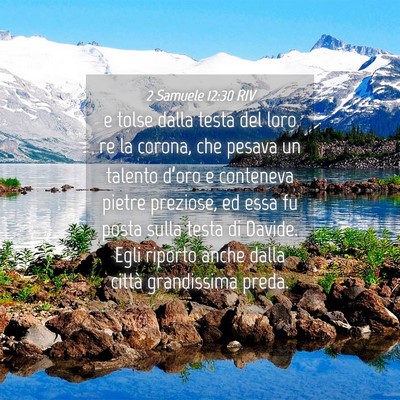 Picture 04 - 2 Samuele 12:30 RIV - e tolse dalla testa del loro re la corona, che - Bible Verse Picture