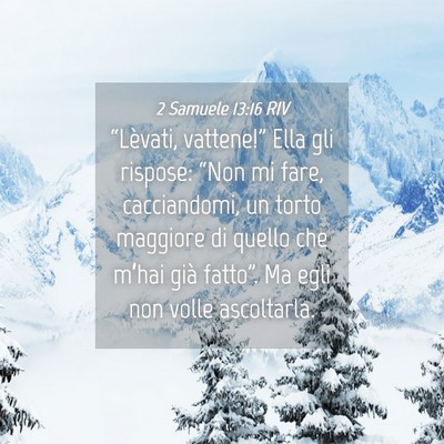 Picture 04 - 2 Samuele 13:16 RIV - “Lèvati, vattene!” Ella gli rispose: “Non - Bible Verse Picture
