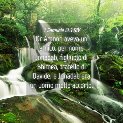Picture 04 - 2 Samuele 13:3 RIV - Or Amnon aveva un amico, per nome Jonadab, - Bible Verse Picture