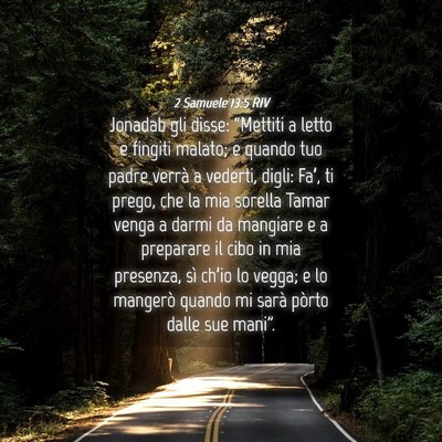 Picture 04 - 2 Samuele 13:5 RIV - Jonadab gli disse: “Mettiti a letto e fingiti - Bible Verse Picture
