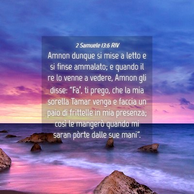 Picture 04 - 2 Samuele 13:6 RIV - Amnon dunque si mise a letto e si finse ammalato; - Bible Verse Picture