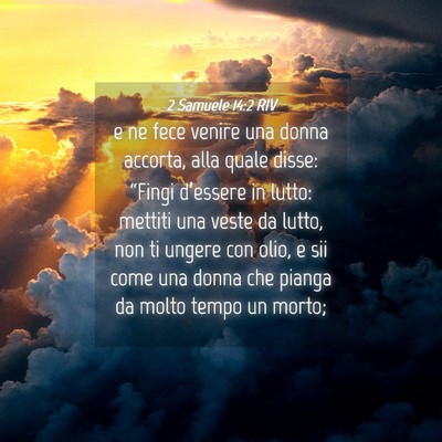 Picture 04 - 2 Samuele 14:2 RIV - e ne fece venire una donna accorta, alla quale - Bible Verse Picture