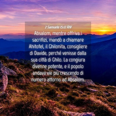 Picture 04 - 2 Samuele 15:12 RIV - Absalom, mentre offriva i sacrifizi, mandò a - Bible Verse Picture