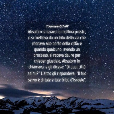 Picture 04 - 2 Samuele 15:2 RIV - Absalom si levava la mattina presto, e si metteva - Bible Verse Picture