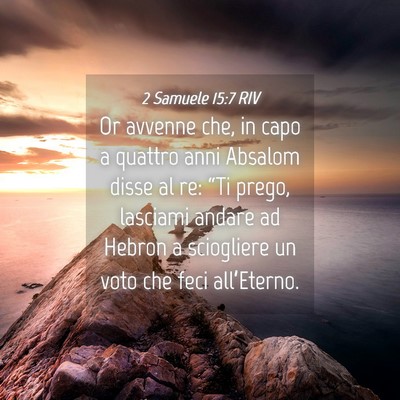 Picture 04 - 2 Samuele 15:7 RIV - Or avvenne che, in capo a quattro anni Absalom - Bible Verse Picture