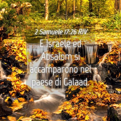 Picture 04 - 2 Samuele 17:26 RIV - E Israele ed Absalom si accamparono nel paese di - Bible Verse Picture