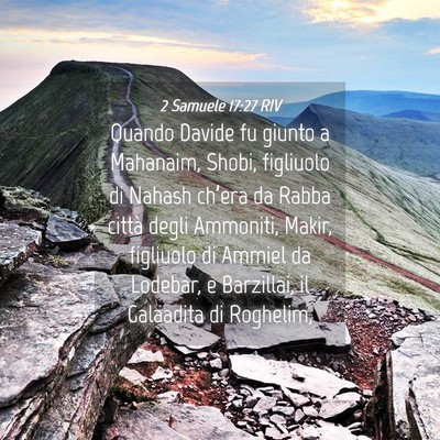 Picture 04 - 2 Samuele 17:27 RIV - Quando Davide fu giunto a Mahanaim, Shobi, - Bible Verse Picture