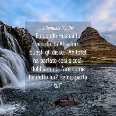 Picture 04 - 2 Samuele 17:6 RIV - E quando Hushai fu venuto da Absalom, questi gli - Bible Verse Picture
