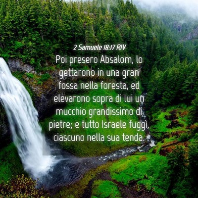 Picture 04 - 2 Samuele 18:17 RIV - Poi presero Absalom, lo gettarono in una gran - Bible Verse Picture