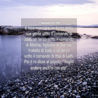 Picture 04 - 2 Samuele 18:2 RIV - E fece marciare un terzo della sua gente sotto il - Bible Verse Picture