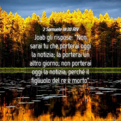 Picture 04 - 2 Samuele 18:20 RIV - Joab gli rispose: “Non sarai tu che porterai - Bible Verse Picture