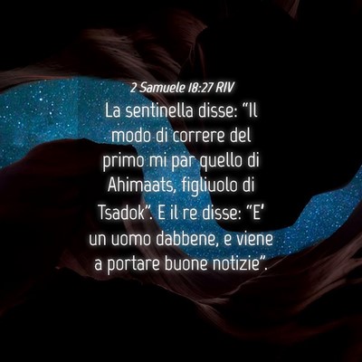 Picture 04 - 2 Samuele 18:27 RIV - La sentinella disse: “Il modo di correre del - Bible Verse Picture