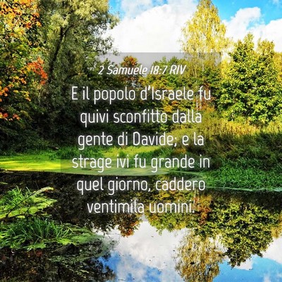 Picture 04 - 2 Samuele 18:7 RIV - E il popolo d’Israele fu quivi sconfitto dalla - Bible Verse Picture