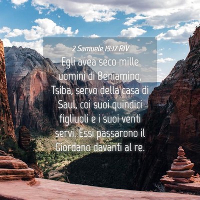 Picture 04 - 2 Samuele 19:17 RIV - Egli avea seco mille uomini di Beniamino, Tsiba, - Bible Verse Picture