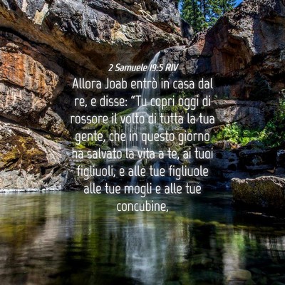 Picture 04 - 2 Samuele 19:5 RIV - Allora Joab entrò in casa dal re, e disse: “Tu - Bible Verse Picture