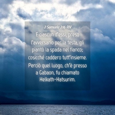 Picture 04 - 2 Samuele 2:16 RIV - E ciascun d’essi, preso l’avversario per la - Bible Verse Picture