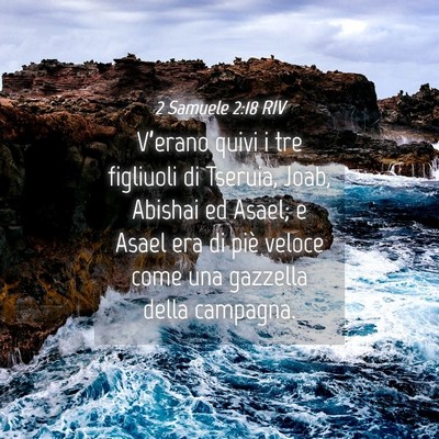 Picture 04 - 2 Samuele 2:18 RIV - V’erano quivi i tre figliuoli di Tseruia, Joab, - Bible Verse Picture
