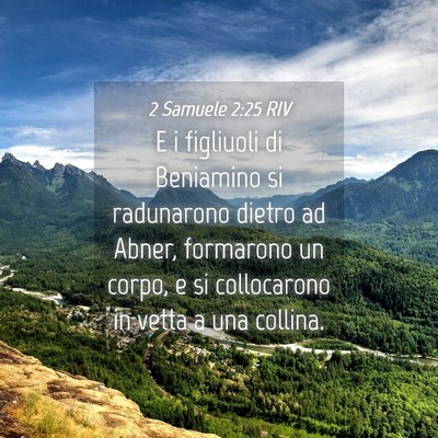 Picture 04 - 2 Samuele 2:25 RIV - E i figliuoli di Beniamino si radunarono dietro - Bible Verse Picture