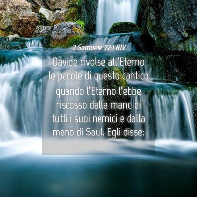 Picture 04 - 2 Samuele 22:1 RIV - Davide rivolse all’Eterno le parole di questo - Bible Verse Picture