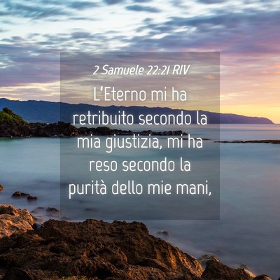 Picture 04 - 2 Samuele 22:21 RIV - L’Eterno mi ha retribuito secondo la mia - Bible Verse Picture