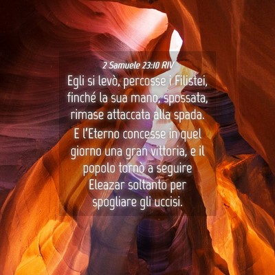 Picture 04 - 2 Samuele 23:10 RIV - Egli si levò, percosse i Filistei, finché la - Bible Verse Picture