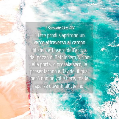 Picture 04 - 2 Samuele 23:16 RIV - E i tre prodi s’aprirono un varco attraverso al - Bible Verse Picture