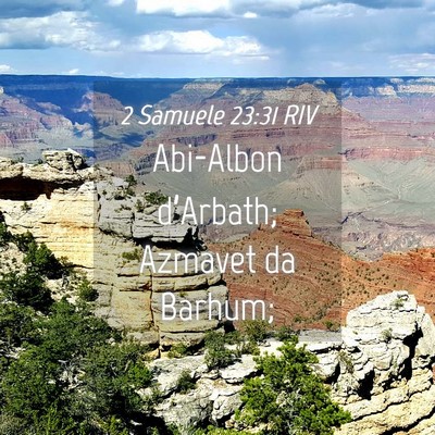 Picture 04 - 2 Samuele 23:31 RIV - Abi-Albon d’Arbath; Azmavet da - Bible Verse Picture