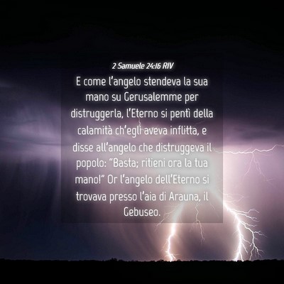 Picture 04 - 2 Samuele 24:16 RIV - E come l’angelo stendeva la sua mano su - Bible Verse Picture