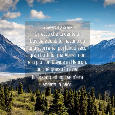 Picture 04 - 2 Samuele 3:22 RIV - Or ecco che la gente di Davide e Joab tornavano - Bible Verse Picture
