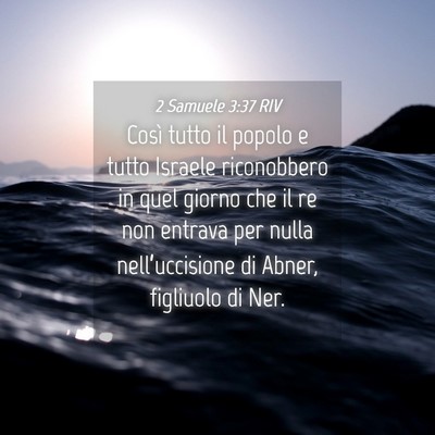 Picture 04 - 2 Samuele 3:37 RIV - Così tutto il popolo e tutto Israele riconobbero - Bible Verse Picture