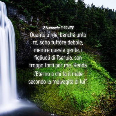 Picture 04 - 2 Samuele 3:39 RIV - Quanto a me, benché unto re, sono tuttora - Bible Verse Picture