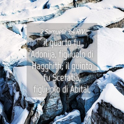 Picture 04 - 2 Samuele 3:4 RIV - il quarto fu Adonija, figliuolo di Hagghith; il - Bible Verse Picture
