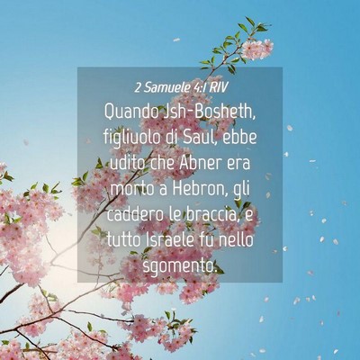 Picture 04 - 2 Samuele 4:1 RIV - Quando Jsh-Bosheth, figliuolo di Saul, ebbe udito - Bible Verse Picture