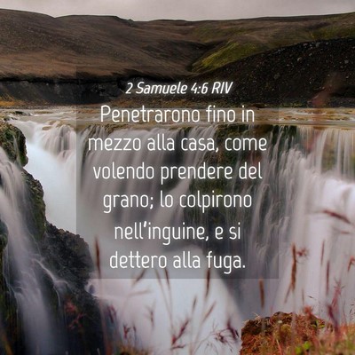Picture 04 - 2 Samuele 4:6 RIV - Penetrarono fino in mezzo alla casa, come volendo - Bible Verse Picture