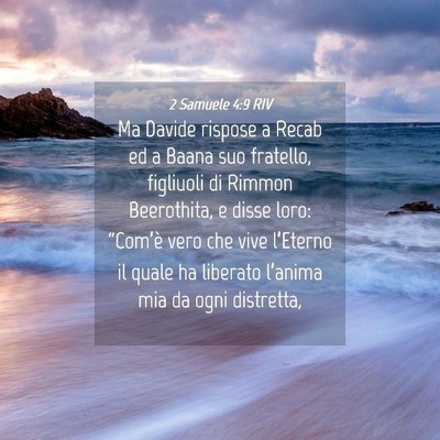 Picture 04 - 2 Samuele 4:9 RIV - Ma Davide rispose a Recab ed a Baana suo - Bible Verse Picture