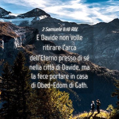 Picture 04 - 2 Samuele 6:10 RIV - E Davide non volle ritirare l’arca - Bible Verse Picture