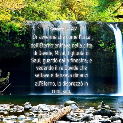 Picture 04 - 2 Samuele 6:16 RIV - Or avvenne che come l’arca dell’Eterno - Bible Verse Picture