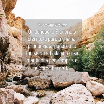 Picture 04 - 2 Samuele 7:25 RIV - Or dunque, o Signore, o Eterno, la parola che hai - Bible Verse Picture