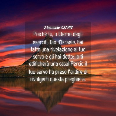 Picture 04 - 2 Samuele 7:27 RIV - Poiché tu, o Eterno degli eserciti, Dio - Bible Verse Picture