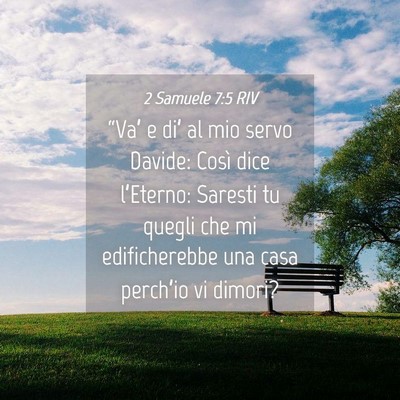 Picture 04 - 2 Samuele 7:5 RIV - “Va’ e di’ al mio servo Davide: Così dice - Bible Verse Picture