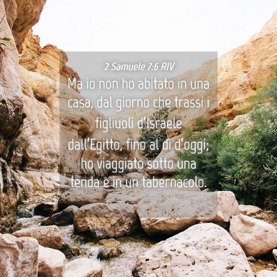 Picture 04 - 2 Samuele 7:6 RIV - Ma io non ho abitato in una casa, dal giorno che - Bible Verse Picture