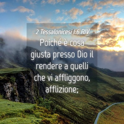Picture 04 - 2 Tessalonicesi 1:6 RIV - Poiché è cosa giusta presso Dio il rendere a - Bible Verse Picture