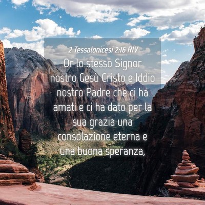Picture 04 - 2 Tessalonicesi 2:16 RIV - Or lo stesso Signor nostro Gesù Cristo e Iddio - Bible Verse Picture