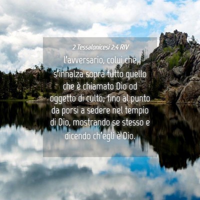 Picture 04 - 2 Tessalonicesi 2:4 RIV - l’avversario, colui che s’innalza sopra tutto - Bible Verse Picture
