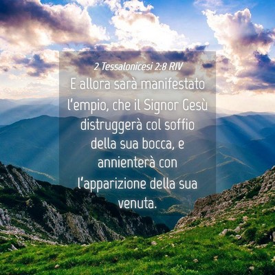 Picture 04 - 2 Tessalonicesi 2:8 RIV - E allora sarà manifestato l’empio, che il - Bible Verse Picture
