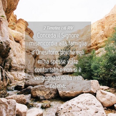 Picture 04 - 2 Timoteo 1:16 RIV - Conceda il Signore misericordia alla famiglia - Bible Verse Picture