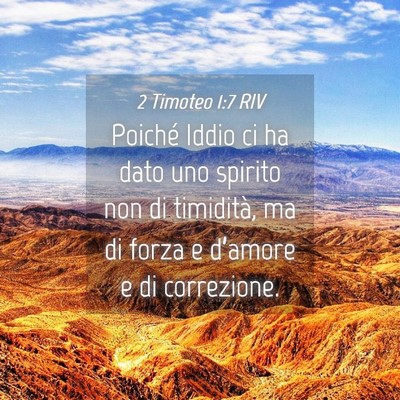 Picture 04 - 2 Timoteo 1:7 RIV - Poiché Iddio ci ha dato uno spirito non di - Bible Verse Picture