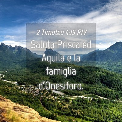Picture 04 - 2 Timoteo 4:19 RIV - Saluta Prisca ed Aquila e la famiglia - Bible Verse Picture