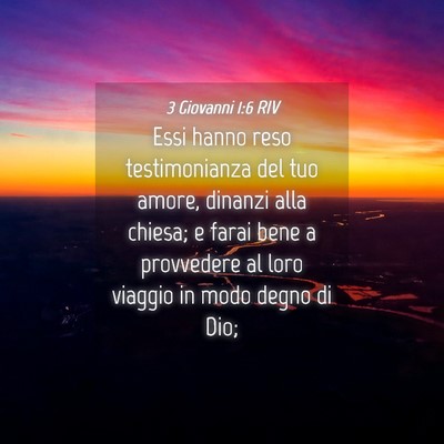 Picture 04 - 3 Giovanni 1:6 RIV - Essi hanno reso testimonianza del tuo amore, - Bible Verse Picture