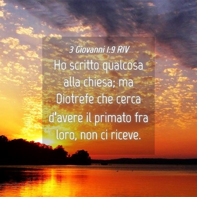 Picture 04 - 3 Giovanni 1:9 RIV - Ho scritto qualcosa alla chiesa; ma Diotrefe che - Bible Verse Picture